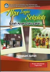 Image of Aku ingin sekolah : Kisah anak suku Sakai