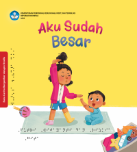 Image of Aku Sudah Besar (Edisi Braile)