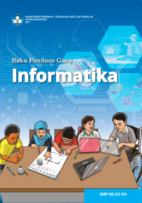 Image of Buku Panduan Guru Informatika untuk Kelas VIII