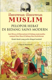 Image of Ilmuwan-Ilmuwan Muslim:Pelopor Hebat di Bidang Sains Modern