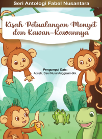 Image of Kisah Petualangan Monyet dan Kawan-Kawannya.